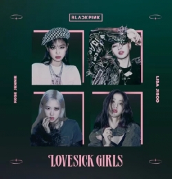Lovesick Girls Song - BLACKPINK